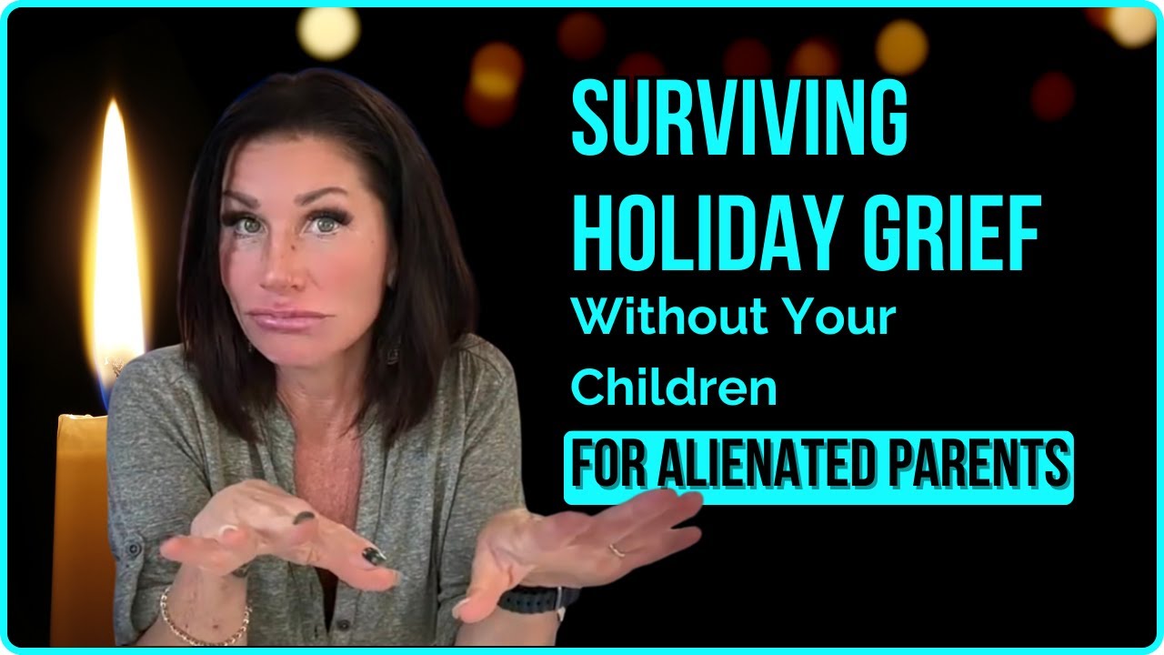 6 Strategies To Help You Cope with/ Holiday Grief For Alienated Parents