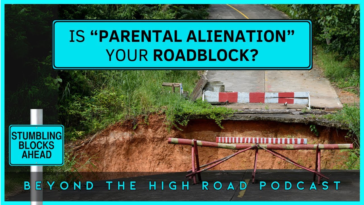 Why 'Parental Alienation' Might Be Blocking Your Road To Healing