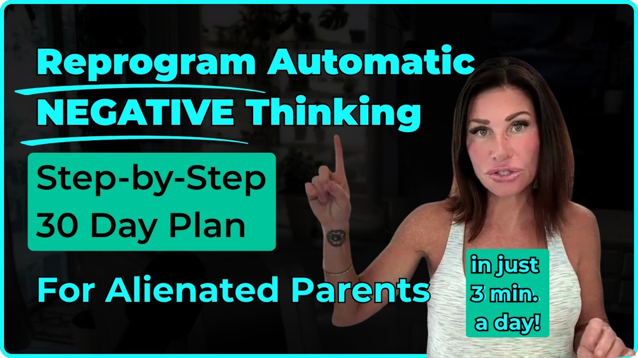 The 3 Minute Life Hack To Move Alienated Parents Out of Negativity | Ep. 143